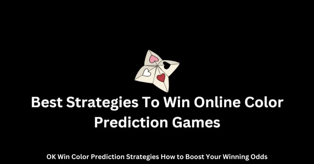 OK Win Color Prediction Strategies How to Boost Your Winning Odds