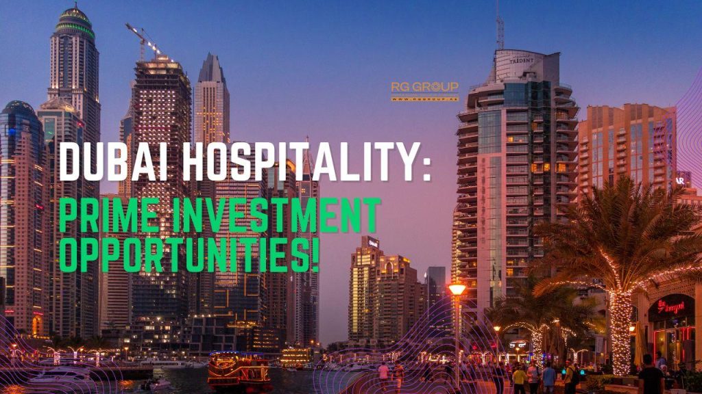 Exploring Investment Opportunities in Dubai’s Hospitality Sector